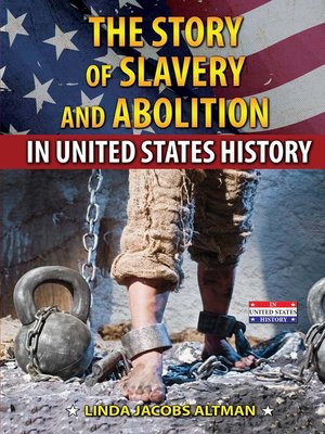 cover image of The Story of Slavery and Abolition in United States History